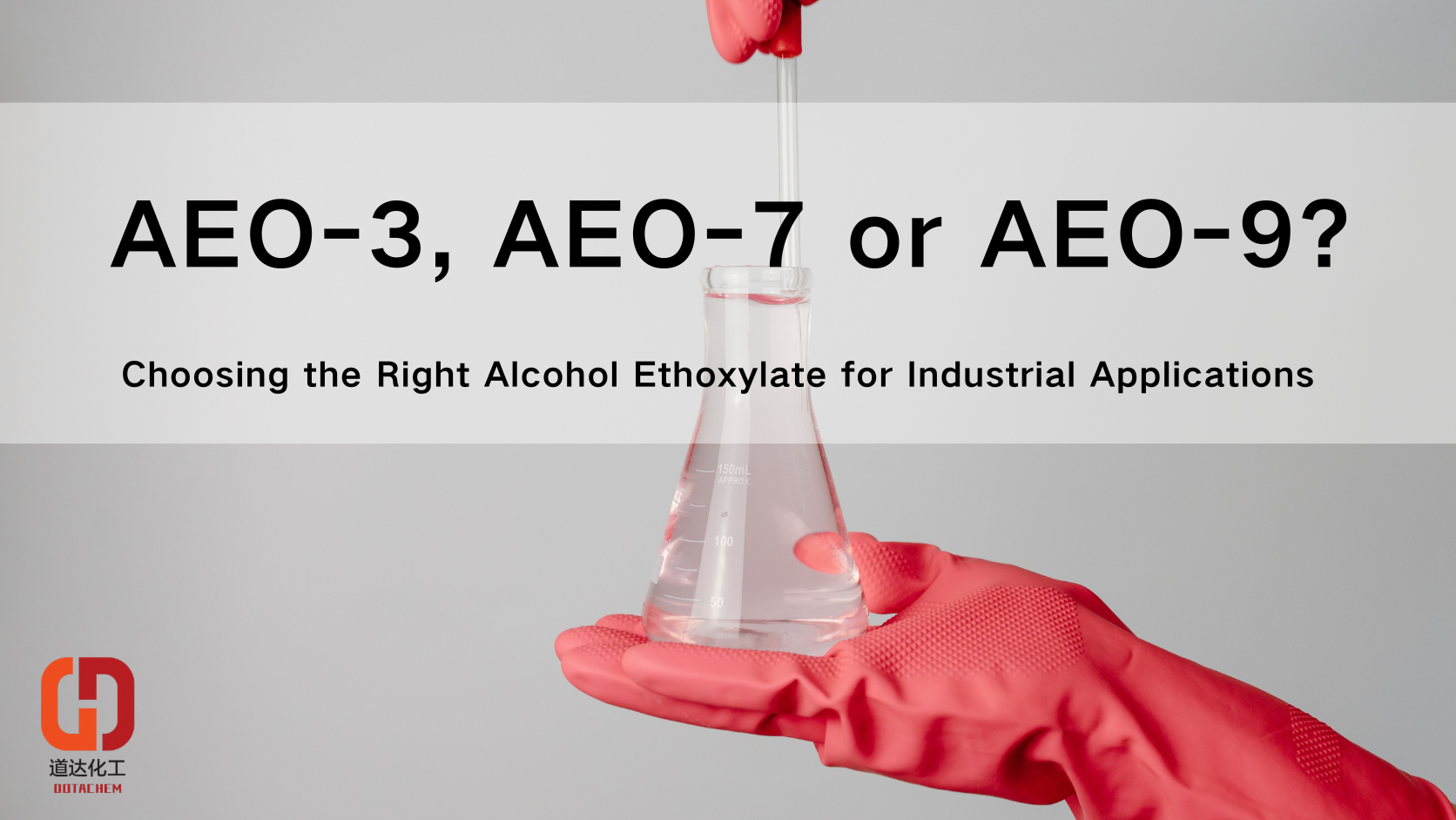 AEO-3, AEO-7 utawa AEO-9? Milih Ethoxylate Alkohol Tengen kanggo Aplikasi Industri
